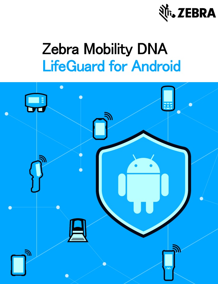 Zebra LifeGuard™ for Android™